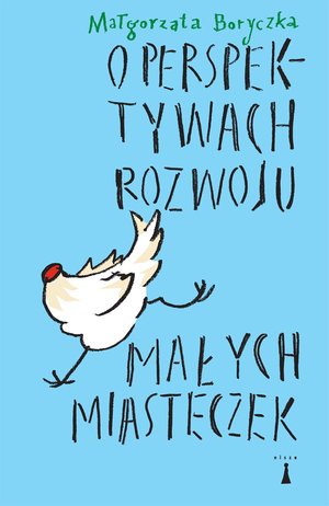 O perspektywach rozwoju małych miasteczek – ebook