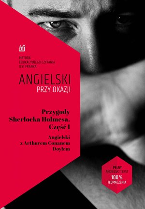 Przygody Sherlocka Holmesa. Część I. Angielski z Arthurem Conanem Doylem – ebook