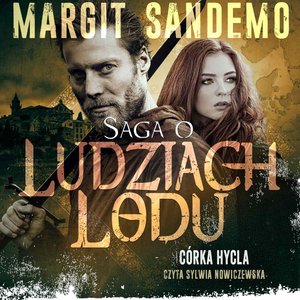 Saga o Ludziach Lodu. Córka hycla. Tom VIII – audiobook