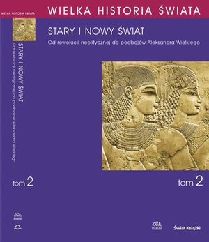Wielka historia świata. Tom II. Stary i nowy świat – ebook
