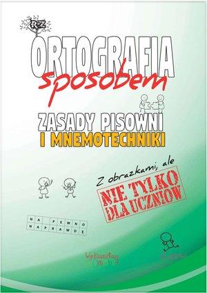 Ortografia sposobem. Zasady pisowni i mnemotechniki – ebook