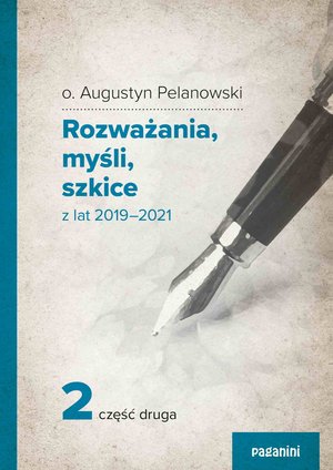 Rozważania, myśli, szkice z lat 2019-2021. Część 2 – ebook
