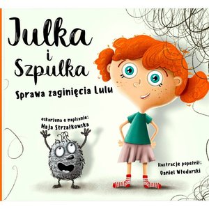 Julka i Szpulka. Sprawa zaginięcia Lulu – ebook