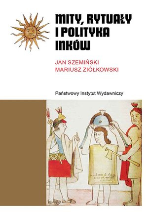Mity, rytuały i polityka Inków – ebook