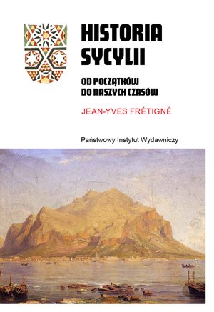 Historia Sycylii. Od początków do naszych czasów – ebook