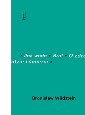 Jak woda, Brat, O zdradzie i śmierci – ebook