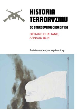 Historia terroryzmu. Od starożytności do Da’isz – ebook