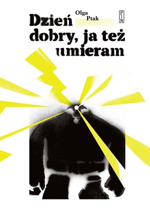Dzień dobry, ja też umieram – ebook