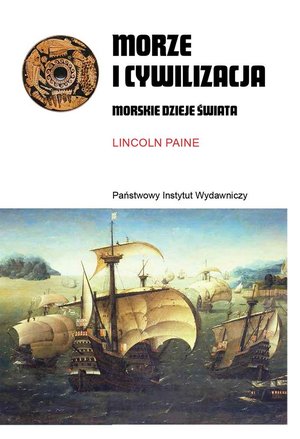 Morze i cywilizacja. Morskie dzieje świata – ebook