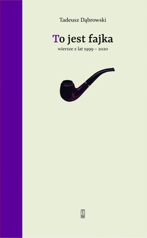 To jest fajka. Wiersze z lat 1999-2020 – ebook