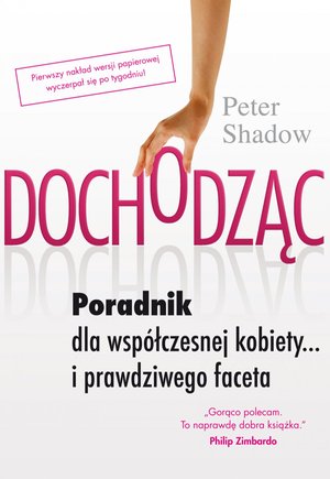 Dochodząc. Poradnik dla współczesnej kobiety…i prawdziwego faceta – ebook