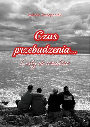 Czas przebudzenia. Listy do wnuków – ebook