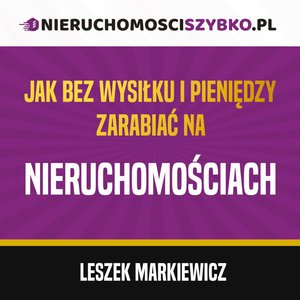 Handel i gospodarka: Jak bez wysiłku i pieniędzy zarabiać na nieruchomościach – audiobook