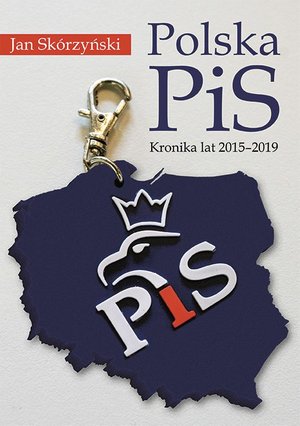 Polska PiS. Kronika z lat 2015-2019 – ebook