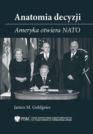 Anatomia Decyzji. Ameryka otwiera NATO – ebook
