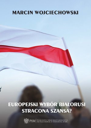 Europejski Wybór Białorusi - Stracona Szansa – ebook