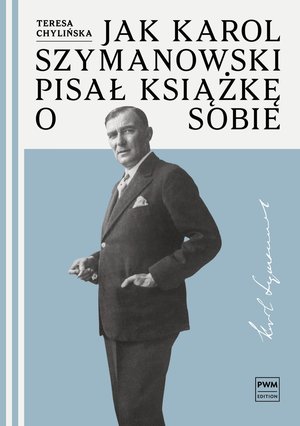 Jak Karol Szymanowski pisał książkę o sobie – ebook