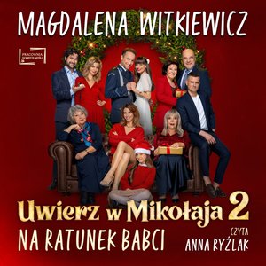 Na ratunek babci. Uwierz w Mikołaja. Tom 2 – audiobook