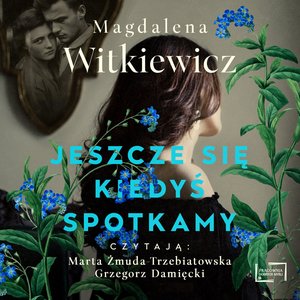 Jeszcze się kiedyś spotkamy – audiobook