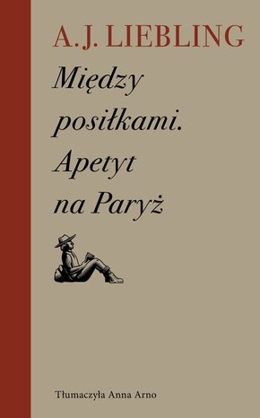 Między posiłkami. Apetyt na Paryż – ebook