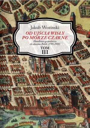 Literatura faktu: Od ujścia Wisły po Morze Czarne. Tom 3 – ebook