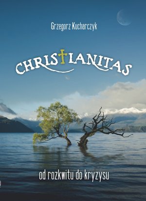 Christianitas - od rozkwitu do kryzysu – ebook