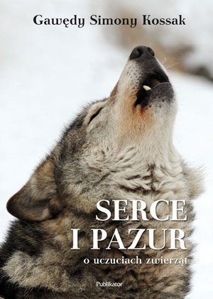Gawędy Simony Kossak. "Serce i Pazur o uczuciach zwierząt" – ebook
