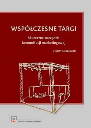 Współczesne targi. Skuteczne narzędzie komunikacji marketingowej – ebook