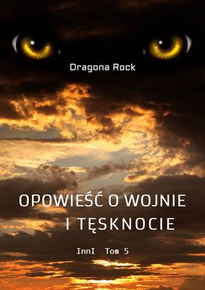 Opowieść o Wojnie i Tęsknocie – ebook