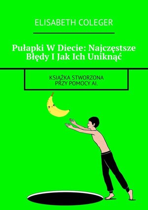 Pułapki W Diecie: Najczęstsze Błędy I Jak Ich Uniknąć – ebook
