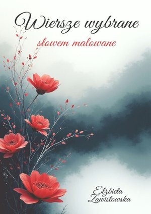 Wiersze wybrane słowem malowane – ebook