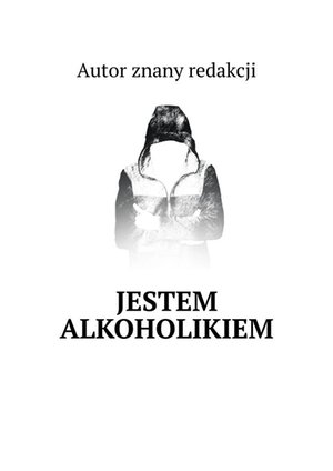 Jestem alkoholikiem – ebook