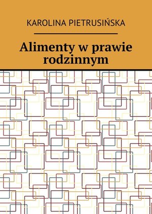 Alimenty w prawie rodzinnym – ebook