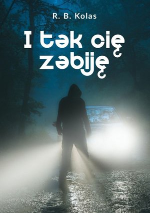 I tak cię zabiję – ebook