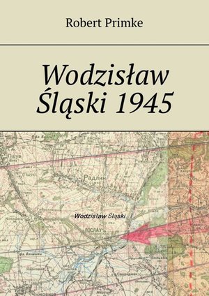 Wodzisław Śląski 1945 – ebook