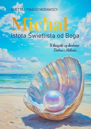 Michał: Istota Świetlista od Boga – ebook