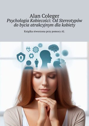 Psychologia Kobiecości: Od Stereotypów do bycia atrakcyjnym dla kobiety – ebook