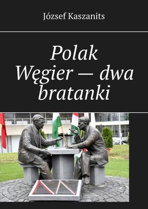 Polak Węgier — dwa bratanki – ebook