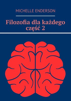 Filozofia dla każdego. Część 2 – ebook