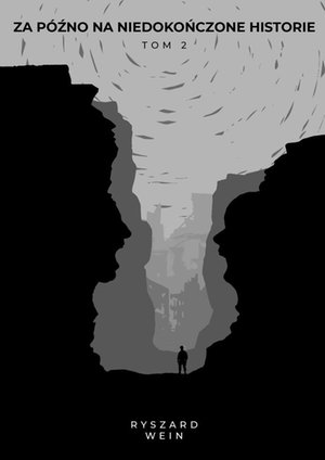 Za późno na niedokończone historie. Tom 2 – ebook