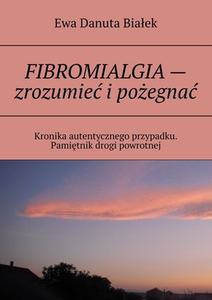 FIBROMIALGIA — zrozumieć i pożegnać – ebook