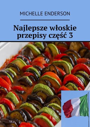 Najlepsze włoskie przepisy. Część 3 – ebook