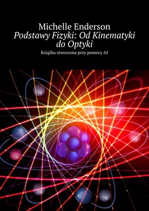 Podstawy Fizyki: Od Kinematyki do Optyki – ebook