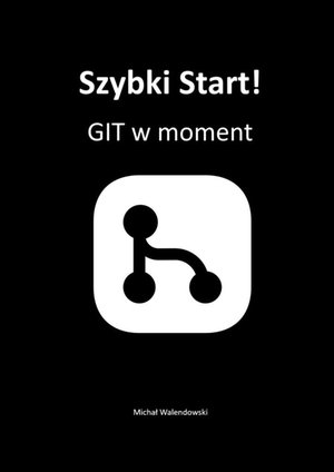 Szybki Start! GIT w moment – ebook