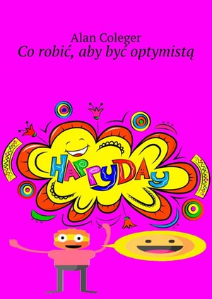 Co robić, aby być optymistą – ebook