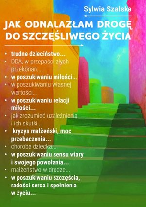 Jak odnalazłam drogę do szczęśliwego życia – ebook