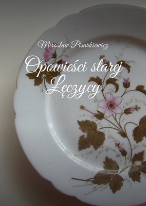 Opowieści starej Łęczycy – ebook