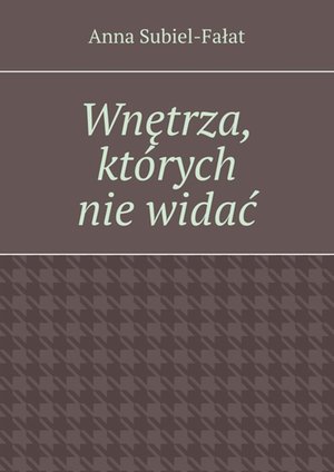 Wnętrza, których nie widać – ebook