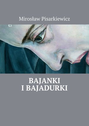 Bajanki i Bajadurki – ebook