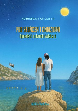 Pod słońcem i gwiazdami – ebook